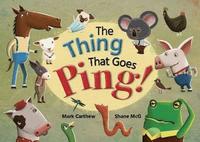 bokomslag The Thing That Goes Ping!