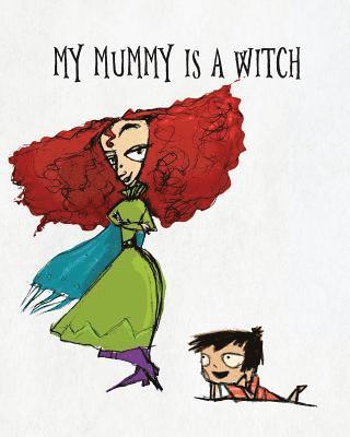 Nadine Bates - My Mummy Is a Witch, Häftad