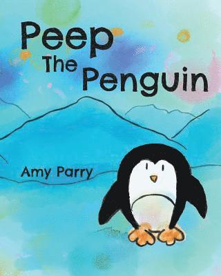 Amy Parry - Peep the Penguin, Häftad