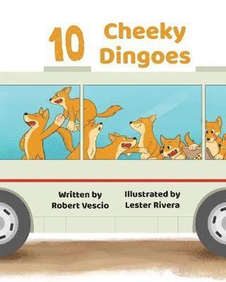 Robert Vescio - 10 Cheeky Dingoes, Häftad
