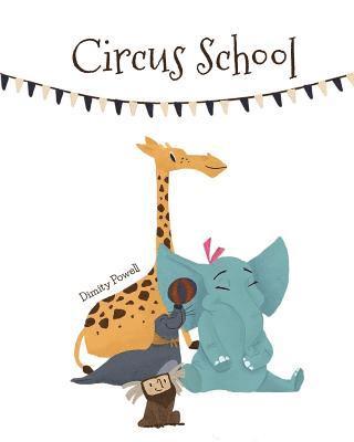 Dimity Powell - Circus School, Häftad