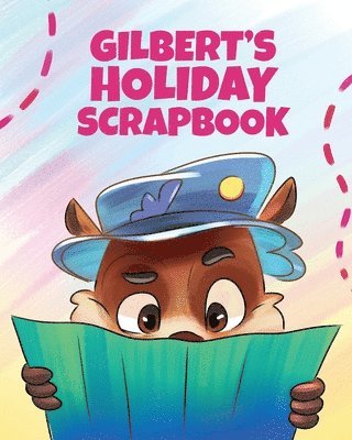 Rachel Liviero - Gilbert's Holiday Scrapbook, Häftad
