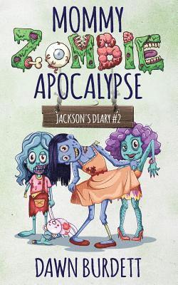 bokomslag Mommy Zombie Apocalypse