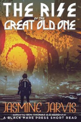 The rise of the Great Old One 1