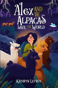 bokomslag Alex and the Alpacas Save the World