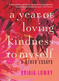 bokomslag A Year of Loving Kindness to Myself
