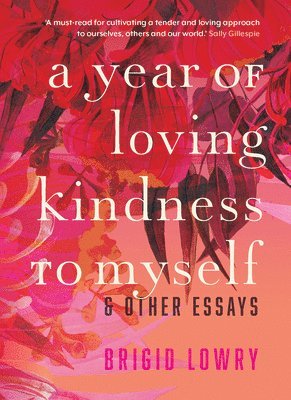 bokomslag A Year of Loving Kindness to Myself