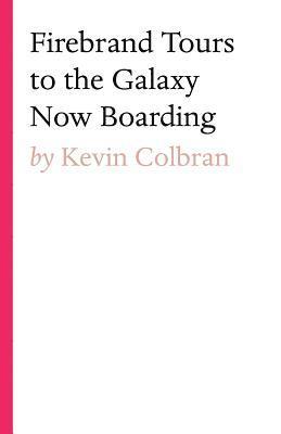 bokomslag Firebrand Tours To The Galaxy Now Boarding