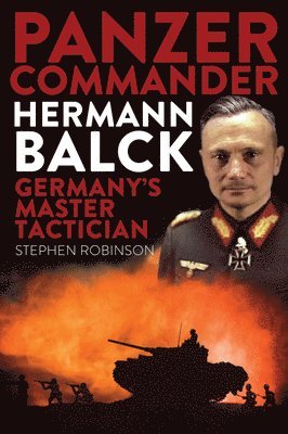Panzer Commander Hermann Balck 1