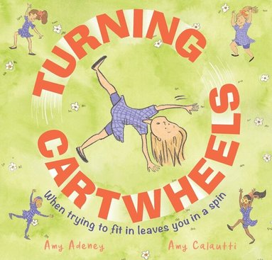 Amy Adeney - Turning Cartwheels, Inbunden