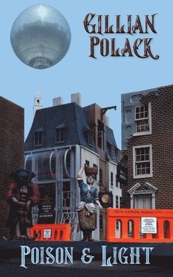Gillian Polack - Poison & Light, Häftad