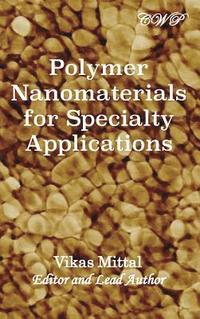 bokomslag Polymer Nanomaterials for Specialty Applications