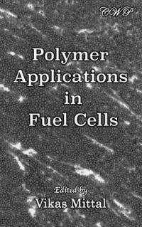 bokomslag Polymer Applications in Fuel Cells