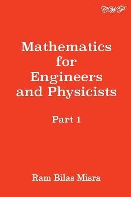 Ram Bilas Misra - Mathematics for Engineers and Physicists, Häftad