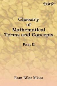 bokomslag Glossary of Mathematical Terms and Concepts (Part II)