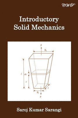 Saroj Kumar Sarangi - Introductory Solid Mechanics, Häftad