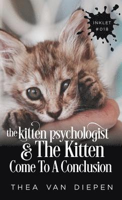 The Kitten Psychologist And The Kitten Come To A Conclusion 1