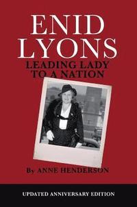 bokomslag Enid Lyons, Leading Lady to a Nation