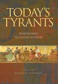bokomslag Today's Tyrants: Responding to Dyson Heydon