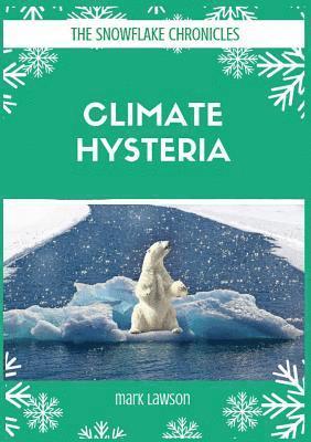 Climate Hysteria 1