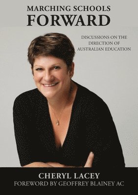 bokomslag Marching Schools Forward: Discussions on the direction of Australian education