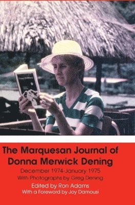 The Marquesan Journal of Donna Merwick Dening 1
