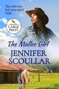 bokomslag The Mallee Girl - Large Print