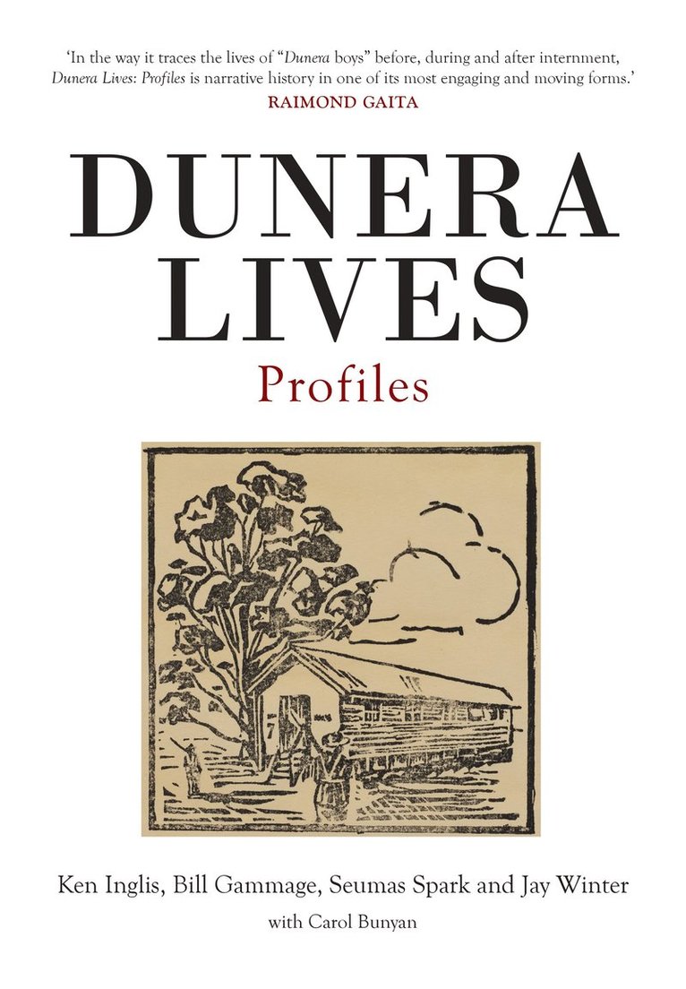 Ken Inglis, Bill Gammage, Seumas Spark, Jay Winter, Carol Bunyan - Dunera Lives: Profiles, Häftad