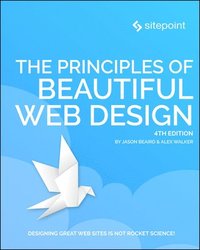 bokomslag The Principles of Beautiful Web Design, 4e