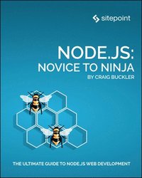 bokomslag Node.js: Novice to Ninja