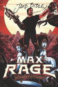 bokomslag Max Rage: Intergalactic Badass!