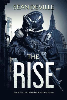 The Rise: Book 2 in the Lazarus Strain Chronicles