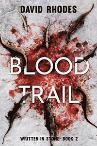 bokomslag Blood Trail: Written In Stone Book 2