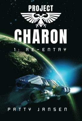 Patty Jansen - Project Charon 1, Inbunden