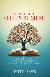 bokomslag Enjoy Self-publishing