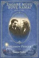 Solomon Fedler, Joanne Fedler - Zagare Mūsų buvę namai, Häftad. Tillgänglighet: Lägg i varukorg