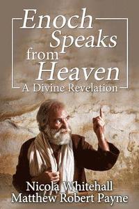 bokomslag Enoch Speaks from Heaven: A Divine Revelation
