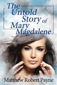 bokomslag The Untold Story of Mary Magdalene