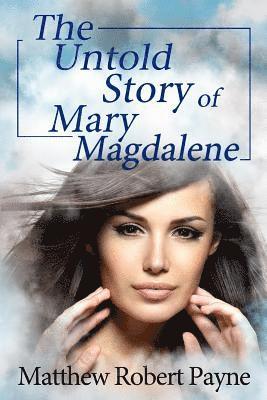 The Untold Story of Mary Magdalene 1