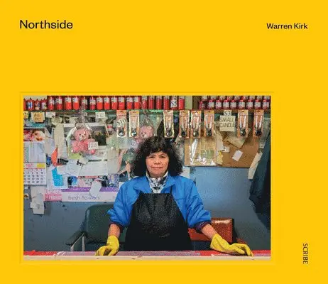 Warren Kirk - Northside: A Time and Place, Inbunden. Tillgänglighet: Lägg i varukorg