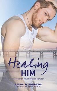 bokomslag Healing Him