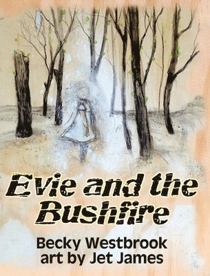 Evie and the Bushfire 1