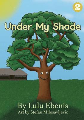 Under My Shade 1