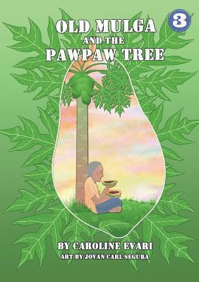 Old Mulga And The Pawpaw Tree 1