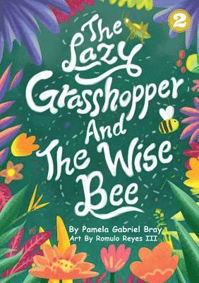 The Lazy Grasshopper And The Wise Bee 1