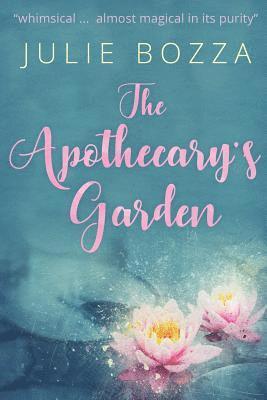 Julie Bozza - Apothecary's Garden, Häftad
