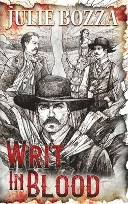 Julie Bozza - Writ in Blood, Inbunden