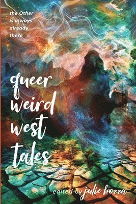 Julie Bozza - Queer Weird West Tales, Häftad