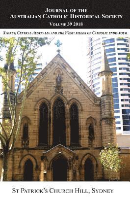Atf Press, James Franklin - Journal of the Australian Catholic Historical Society. Volume 39 (2018), Inbunden