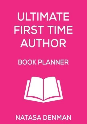 bokomslag Ultimate First Time Author Book Planner